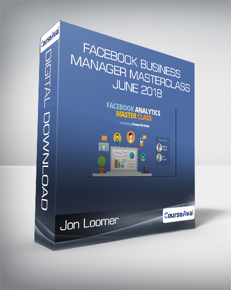 Jon Loomer - Facebook Business Manager Masterclass June 2018