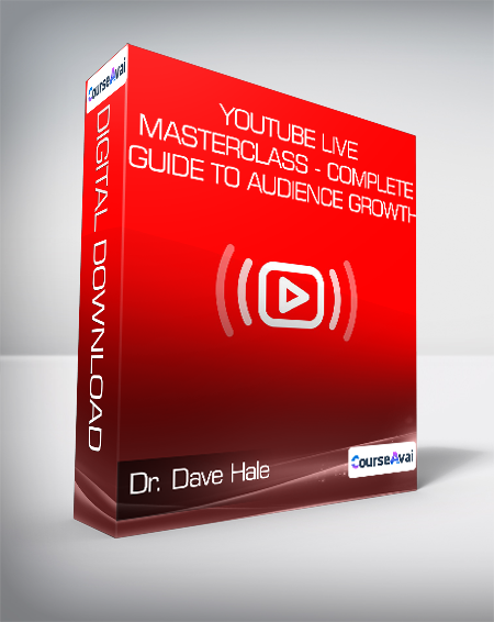 Dr. Dave Hale - YouTube Live Masterclass - Complete Guide to Audience Growth