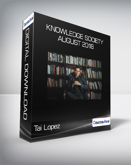 Tai Lopez - Knowledge Society - August 2018