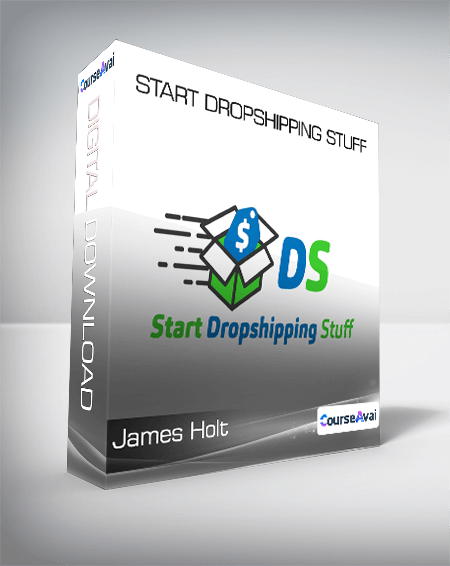 James Holt - Start Dropshipping Stuff