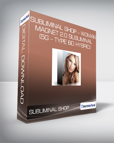 Subliminal Shop - Woman Magnet 2.0 Subliminal (5G - Type BD Hybrid)