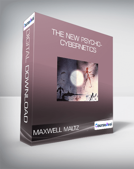 Maxwell Maltz - The New Psycho-Cybernetics