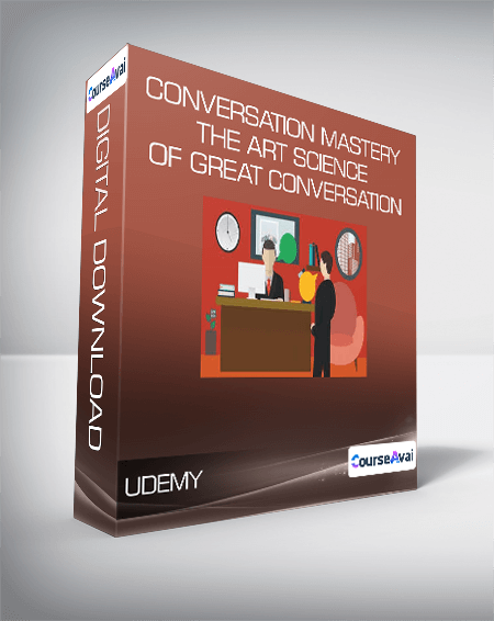 Udemy - Conversation Mastery The Art Science Of Great Conversation