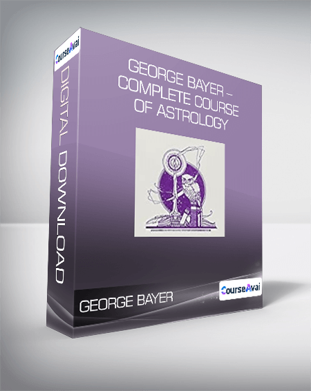 George Bayer - Complete Course of Astrology