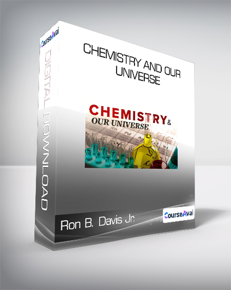 Ron B. Davis Jr. - Chemistry and Our Universe