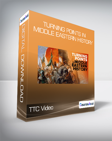 TTC Video - Turning Points in Middle Eastern History