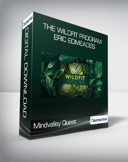 Mindvalley Quest - The WildFit Program - Eric Edmeades