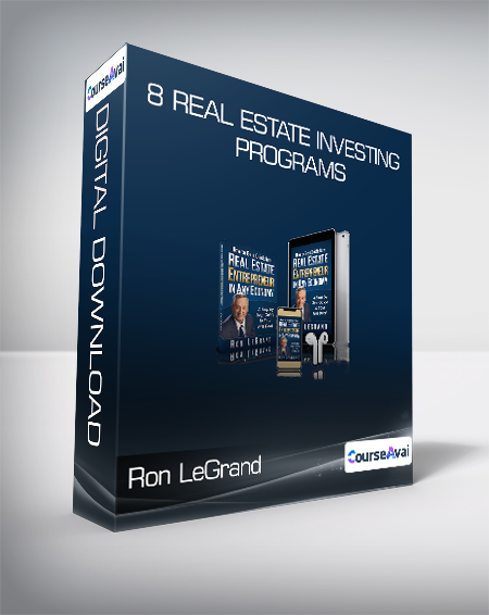 Ron LeGrand - 8 Real estate investing programs