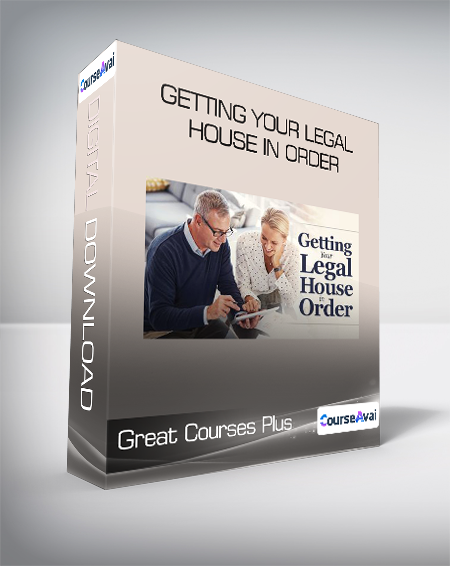 Great Courses Plus - Getting Your Legal House In Order