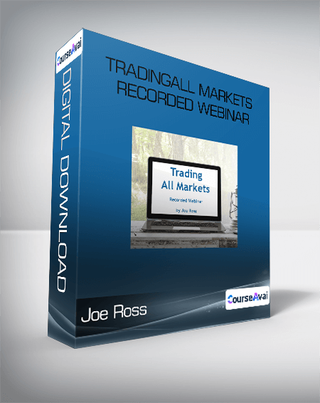 Joe Ross - TradingAll Markets Recorded Webinar