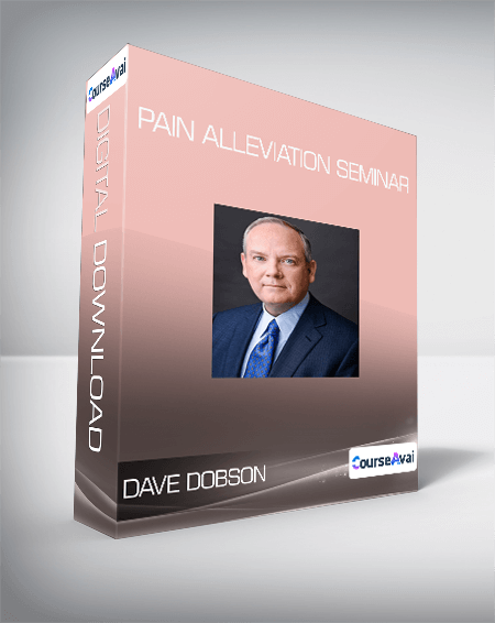 Dave Dobson - Pain Alleviation Seminar