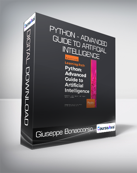 Giuseppe Bonaccorso - Python - Advanced Guide to Artificial Intelligence