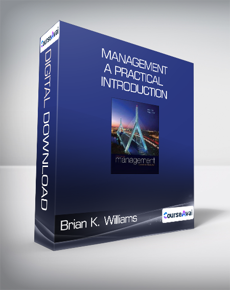 Brian K. Williams & Angelo Kinicki - Management - A Practical Introduction