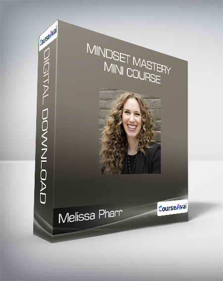 Melissa Pharr - Mindset Mastery Mini Course