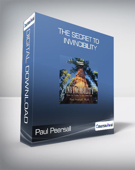 Paul Pearsall - The Secret To Invincibility