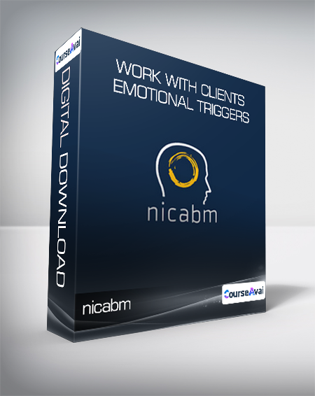 nicabm - Work with Clients Emotional Triggers