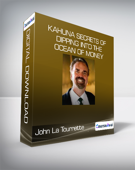 John La Tourrette - Kahuna Secrets of Dipping into the Ocean of Money