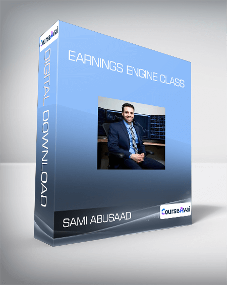 Sami Abusaad - Earnings Engine Class