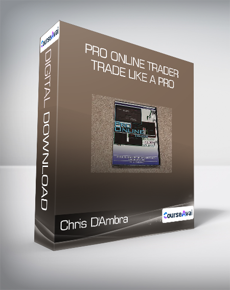 Chris D'Ambra - Pro Online Trader. Trade Like a Pro