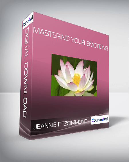 Jeannie Fitzsimmons - Mastering Your Emotions