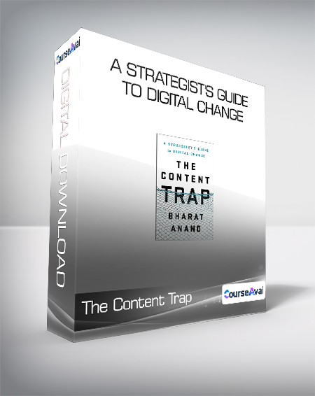 The Content Trap - A Strategist's Guide to Digital Change