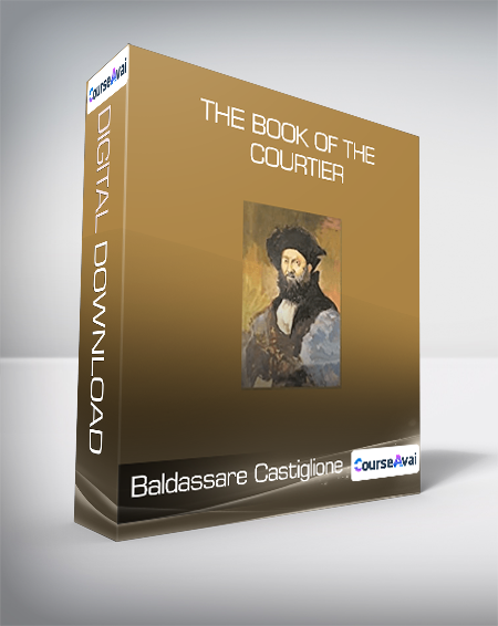 Baldassare Castiglione - The Book of the Courtier