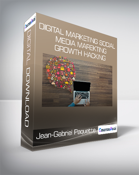Jean-Gabriel Paquette - Digital Marketing Social Media Marekting & Growth Hacking