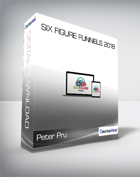 Peter Pru - Six Figure Funnels 2018