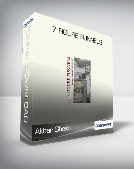 Akbar Sheikh - 7 Figure Funnels