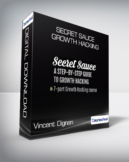 Vincent Dignan - Secret Sauce Growth Hacking