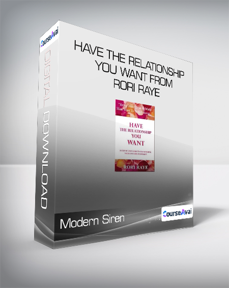 Modern Siren - Have The Relationship You Want from Rori Raye