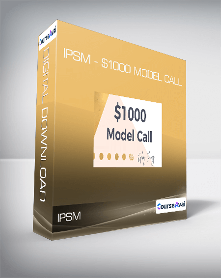 IPSM - $1000 Model Call