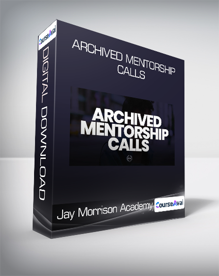 Jay Morrison Academy - Archived Mentorship Calls