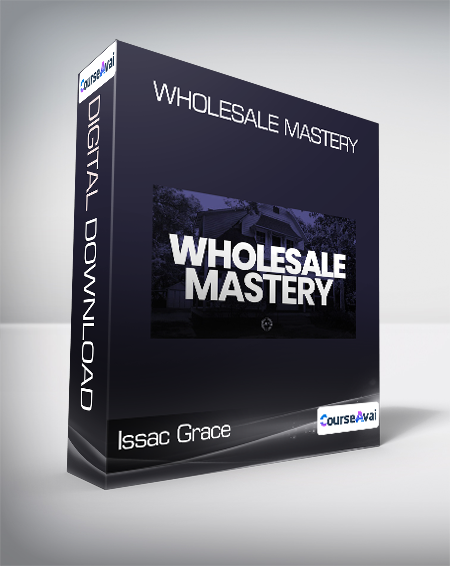 Issac Grace - Wholesale Mastery