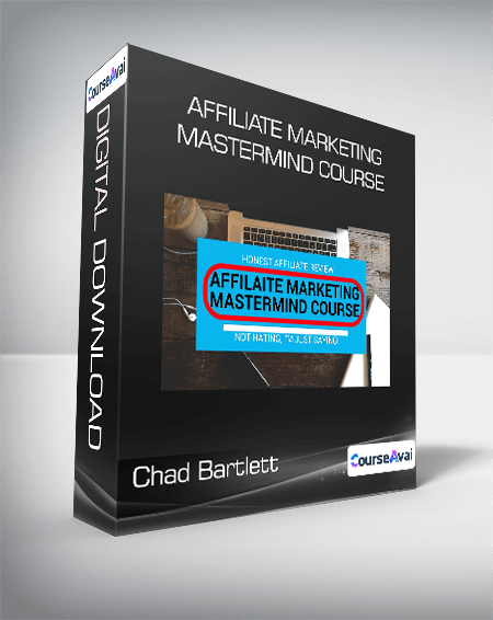 Chad Bartlett - Affiliate Marketing Mastermind Course