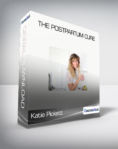 Katie Pickett - The Postpartum Cure