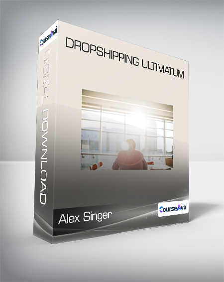 Alex Singer - Dropshipping Ultimatum