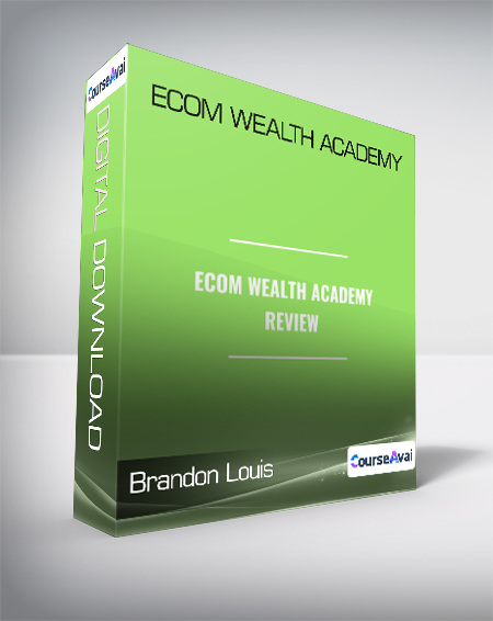 Brandon Louis - eCom Wealth Academy