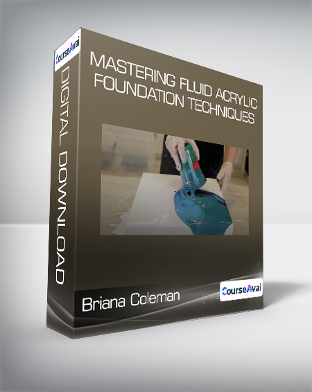 Briana Coleman - Mastering Fluid Acrylic - Foundation Techniques