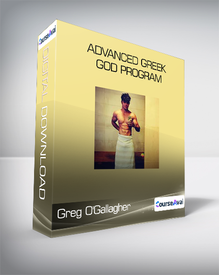 Greg O'Gallagher - Advanced Greek God Program
