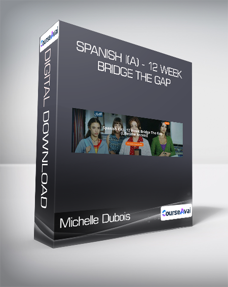 Michelle Dubois - Spanish I(A) - 12 Week Bridge The Gap
