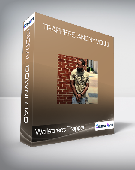 Wallstreet Trapper - Trappers Anonymous