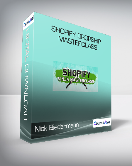 Nick Biedermann - Shopify Dropship Masterclass
