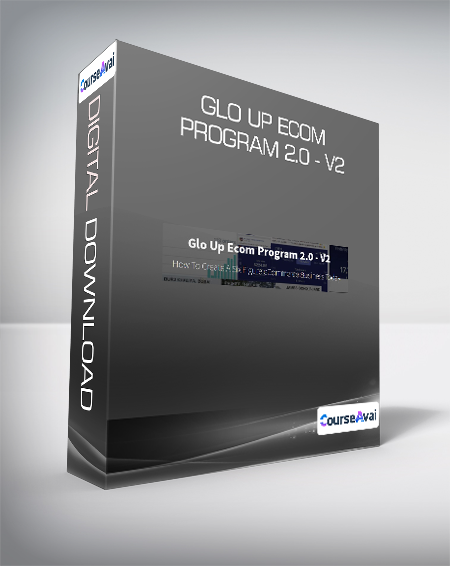 Glo Up Ecom Program 2.0 - V2