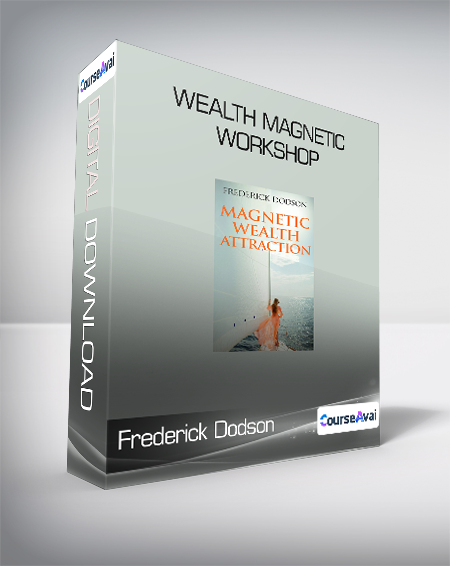 Frederick Dodson - Wealth Magnetic Workshop