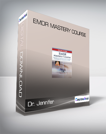 Dr. Jennifer - EMDR Mastery Course