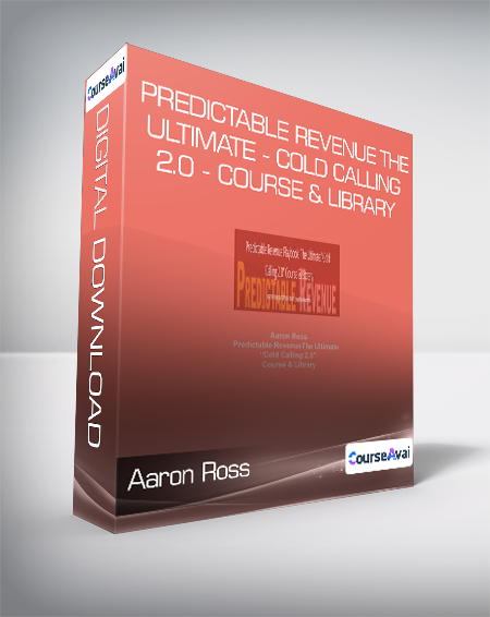Aaron Ross - Predictable Revenue The Ultimate - Cold Calling 2.0 - Course & Library