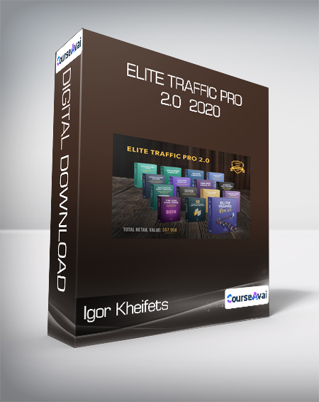 Igor Kheifets - Elite Traffic Pro 2.0  2020