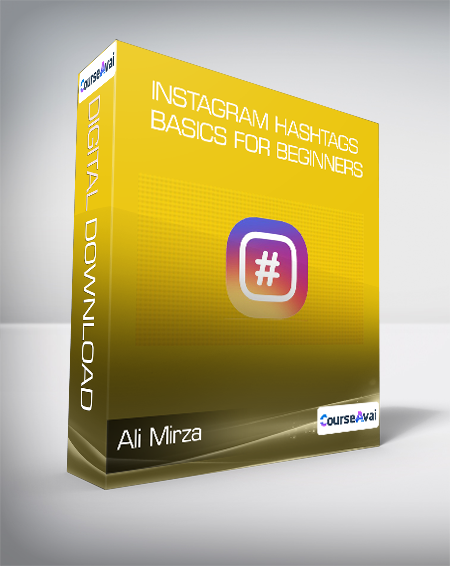Ali Mirza - Instagram Hashtags Basics for Beginners