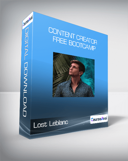 Lost Leblanc - Content Creator Free Bootcamp